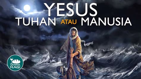 apakah yesus itu tuhan